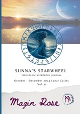 Sunna's Starwheel - Your Runic Astrology Journal Vol. 4 - Maggie Cunningham - 9781836029816