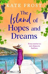 The Island of Hopes and Dreams - Kate Frost - 9781836039013