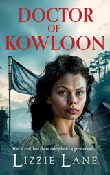 Doctor of Kowloon - Lizzie Lane - 9781836039709