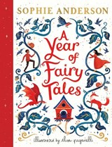 A Year of Fairy Tales - Sophie Anderson - 9781836044048