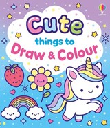 Cute Things to Draw and Colour - Kate Nolan - 9781836044635