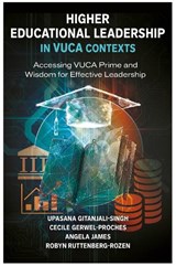 Higher Educational Leadership in VUCA Contexts - Upasana Gitanjali (University of KwaZulu-Natal (UKZN) Singh ; Cecile Gerwel (University of KwaZulu-Natal (UKZN) Proches ; Angela Antoinette (University of KwaZulu-Natal (UKZN) James - 9781836086833