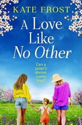 A Love Like No Other - Kate Frost - 9781836177760