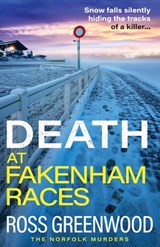 Death at Fakenham Races - Ross Greenwood - 9781836177968