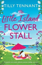 The Little Island Flower Stall - Tilly Tennant - 9781836183211