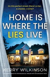 Home Is Where the Lies Live - Kerry Wilkinson - 9781836183266