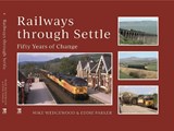 Railways Through Settle - Mike Wedgewood - 9781836320944