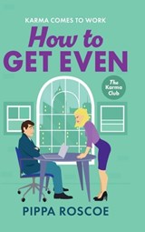How to Get Even - Pippa Roscoe - 9781836331612