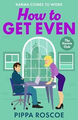 How to Get Even - Pippa Roscoe - 9781836331636
