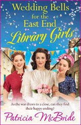 Wedding Bells for the East End Library Girls - Patricia McBride - 9781836333036