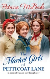 The Market Girls of Petticoat Lane - Patricia McBride - 9781836333111