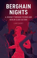 Berghain Nights - Liam Cagney - 9781836390831
