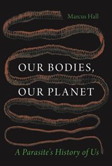 Our Bodies, Our Planet - Prof. Marcus Hall - 9781836391074