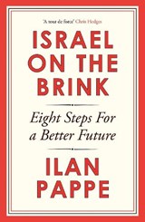 Israel on the Brink - Ilan Pappe - 9781836433248