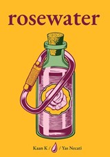 Rosewater (gold edition) - Kaan K ; Yas Necati - 9781836544203