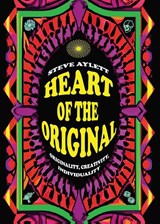 Heart of the Original, 2025 edition - Steve Aylett - 9781836549277
