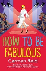 How to be Fabulous - Carmen Reid - 9781836566083