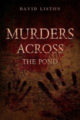 Murders across the pond - David Liston - 9781836717522