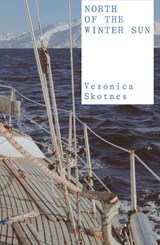 North of the Winter Sun - Veronica Skotnes - 9781836750055