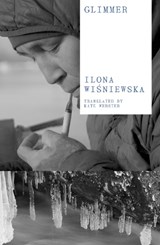 Glimmer: From the Outskirts of Greenland - Ilona (Author) Wisniewska - 9781836750215