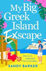 My Big Greek Island Ex-Scape - Sandy Barker - 9781836780267