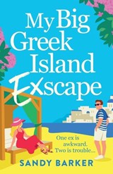 My Big Greek Island Ex-Scape - Sandy Barker - 9781836780281
