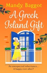A Greek Island Gift - Mandy Baggot - 9781836782278