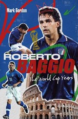 Roberto Baggio - Mark Gordon - 9781836802624
