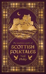 The Watkins Book of Scottish Folktales - Neil Philip - 9781836810773