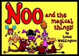 Noo and the Magical Things - Lucas Wellington - 9781836884828