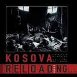Kosova Reloading 1999 - Diarmuid Jeffreys ; Jeton Kulinxha ; Besnik Mehmeti - 9781836904168