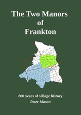 The Two Manors of Frankton - Peter Mason - 9781836904816