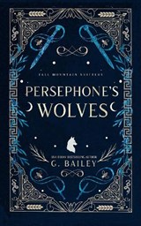 Persephone's Wolves - G. Bailey - 9781836908135