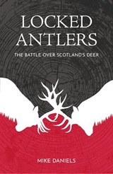 Locked Antlers - Mike Daniels - 9781836920243