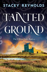 Tainted Ground - Stacey Reynolds - 9781837004294