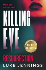 Killing Eve: Resurrection - Luke Jennings - 9781837039364