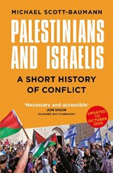 Palestinians and Israelis - Michael Scott-Baumann - 9781837051328