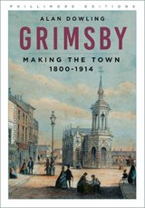Grimsby - Alan Dowling - 9781837051977