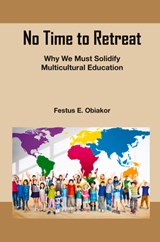 No Time to Retreat - Festus E. (Sunny Educational Consulting Obiakor - 9781837089055
