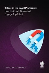 Talent in the Legal Profession - Anne Harnetty ; Lara Selem ; Jean-Baptiste Lebelle ; Catherine McGregor - 9781837230006