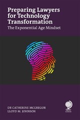 Preparing Lawyers for Technology Transformation - Catherine McGregor ; Lloyd Johnson - 9781837230976