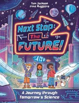 Next Stop the Future! - Tom Jackson - 9781837250929