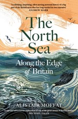 The North Sea - Alistair Moffat - 9781837261222