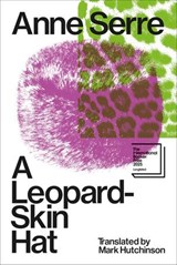 A Leopard-Skin Hat - Anne Serre - 9781837311200