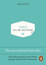 Dad, Tell Me Your Story - Elma van Vliet - 9781837313273
