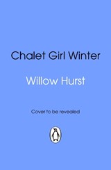 Chalet Girl Winter - Willow Hurst - 9781837320707