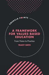 A Framework for Values-Based Education - Tracey (University of Buckingham Smith - 9781837428793