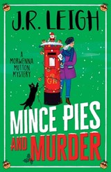 Mince Pies and Murder - J.R. Leigh - 9781837514885