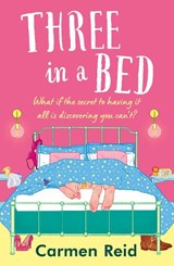 Three in a Bed - Carmen Reid - 9781837517008