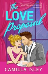 The Love Proposal - Camilla Isley - 9781837519309